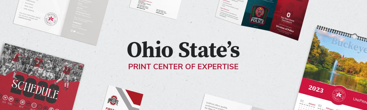 Banner image with print samples of UniPrint's client work and text "Ohio State's Print Center of Expertise"